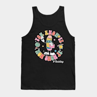 Groovy You Know It Now Show It Testing Day  Kids Funny Tank Top